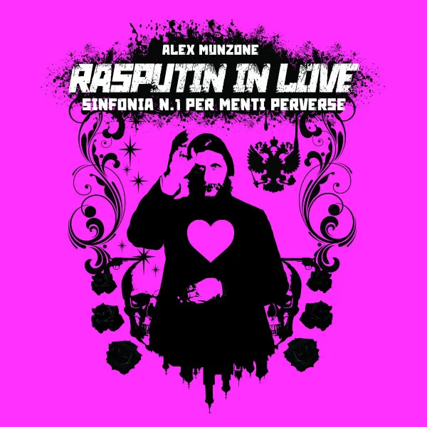 Copertina di Rasputin in love - Sinfonia n.1 per menti perverse