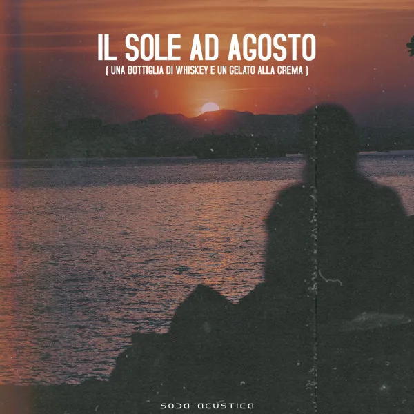 Copertina di IL SOLE AD AGOSTO (Una bottiglia di whiskey e un gelato alla crema)